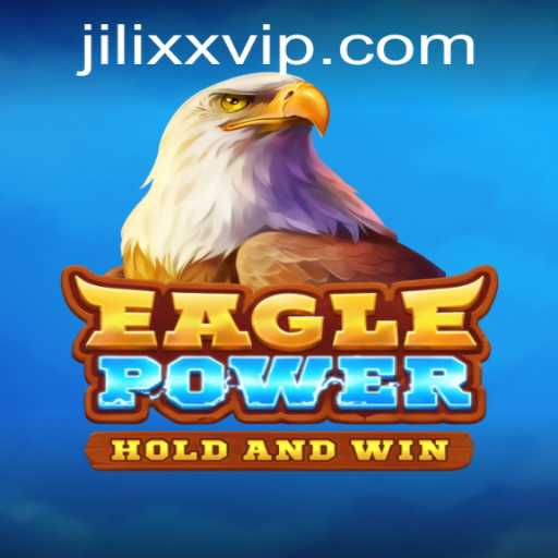 EaglePower: An Immersive Adventure in the World of JiLiXX.COM
