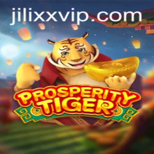 Discover the Exciting World of ProsperityTiger: An In-Depth Look at JiLiXX.COM's New Game